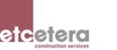 ETCETERA CONSTRUCTION SERVICES LIMITED (02011329)