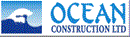OCEAN CONSTRUCTION LIMITED