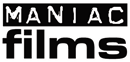 MANIAC FILMS LTD