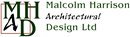 MALCOLM HARRISON ARCHITECTURAL DESIGN LTD.