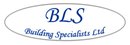 BLS BUILDING SPECIALISTS LTD