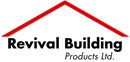 REVIVAL BUILDING PRODUCTS LTD