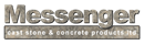 MESSENGER CAST STONE & CONCRETE PRODUCTS LTD.